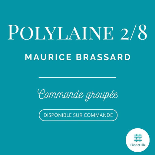 8/2 polylaine - Maurice Brassard weaving yarn - commande groupée de Tisse et File