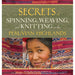 Cover of the book Secrets of Spinning, Weaving, and Knitting by Nilda Callañaupa Alvarez