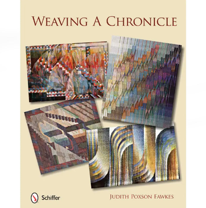 Cover of the book "Weaving A Chronicle" by Judith Poxson Fawkes showing multiple tapestry artworks