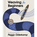 Cover of the book “Weaving for Beginners, 4th Edition” by Peggy Osterkamp, essential weaving techniques handbook
