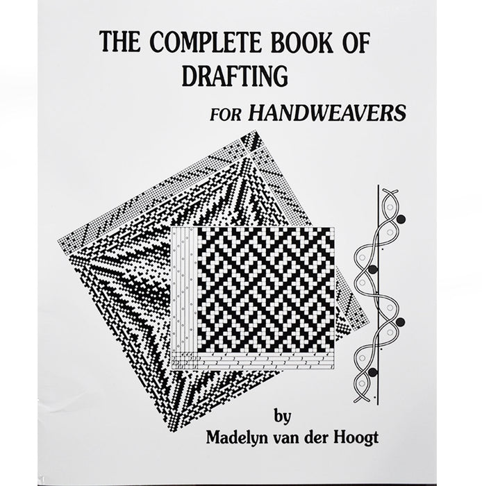 The Complete Book of Drafting for Handweavers