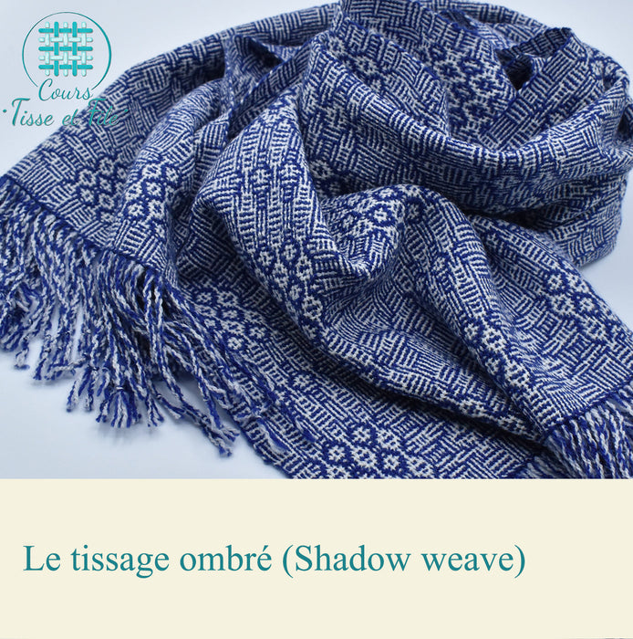 Le Tissage ombré (Shadow weave)