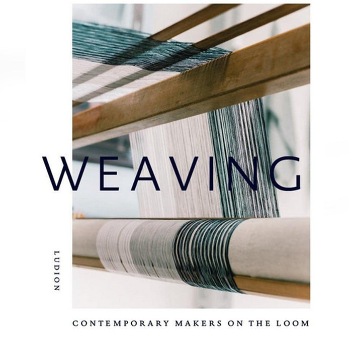 Weaving: Contemporary Makers on the Loom