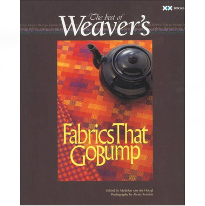 Best of Weavers Fabrics that go Bump