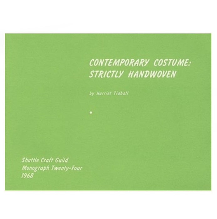 Contemporary Costume: Strictly Handwoven-Shuttle Craft Monograph 24